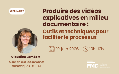 Webinaire: Produire des vidéos explicatives en milieu documentaire